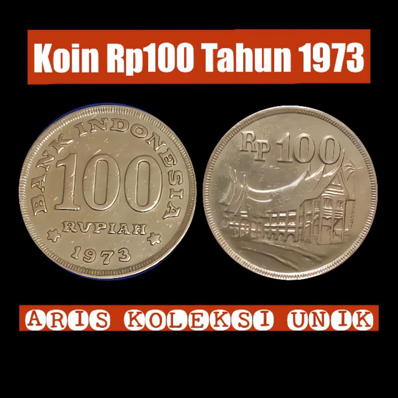 koin kuno 100 tebal tahun 1973 rumah gadang