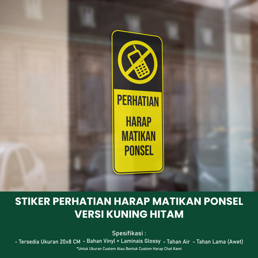 

Stiker Perhatian Harap Matikan Ponsel Ukuran 20x8 CM - Versi Kuning Hitam *Vinyl + Laminasi Glossy *057