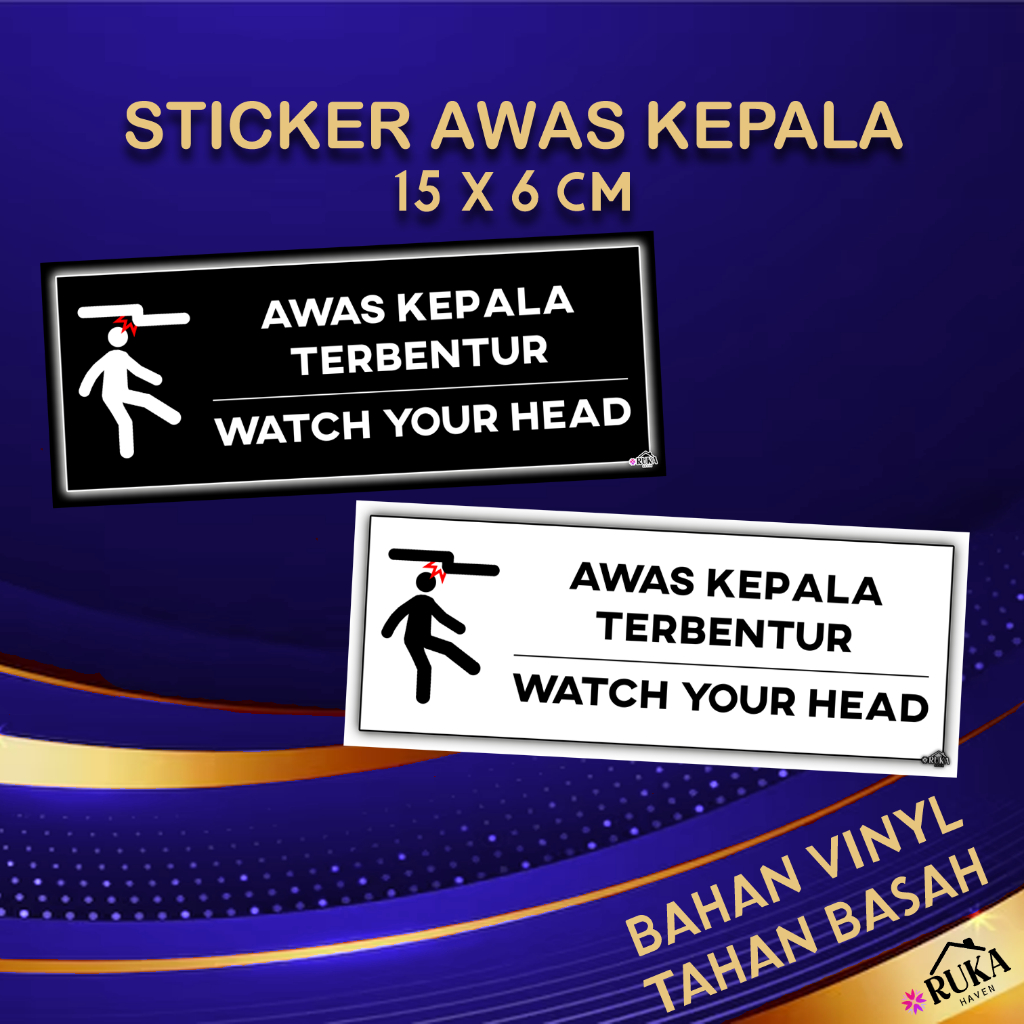 

❇️ Sticker Awas Kepala Terbentur 15 x 6 cm Stiker Peringatan Watch Your Head Ruka Haven Bahan Vinyl Doff Tahan Basah Warna Putih Hitam