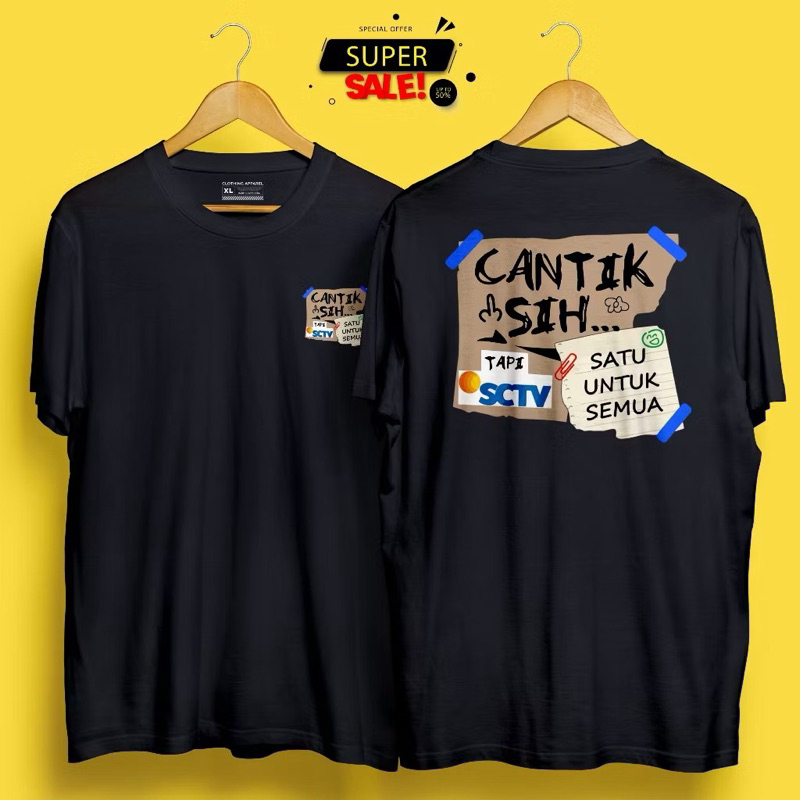 KAOS TSHIRT CANTIK SI TAPI SCTV SATU UNTUK SEMUA