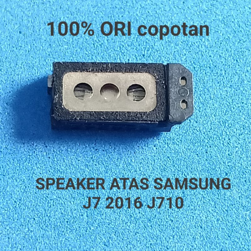 Speaker atas/ speaker kuping Samsung J7 2016/ J710 J710FN Original Copotan