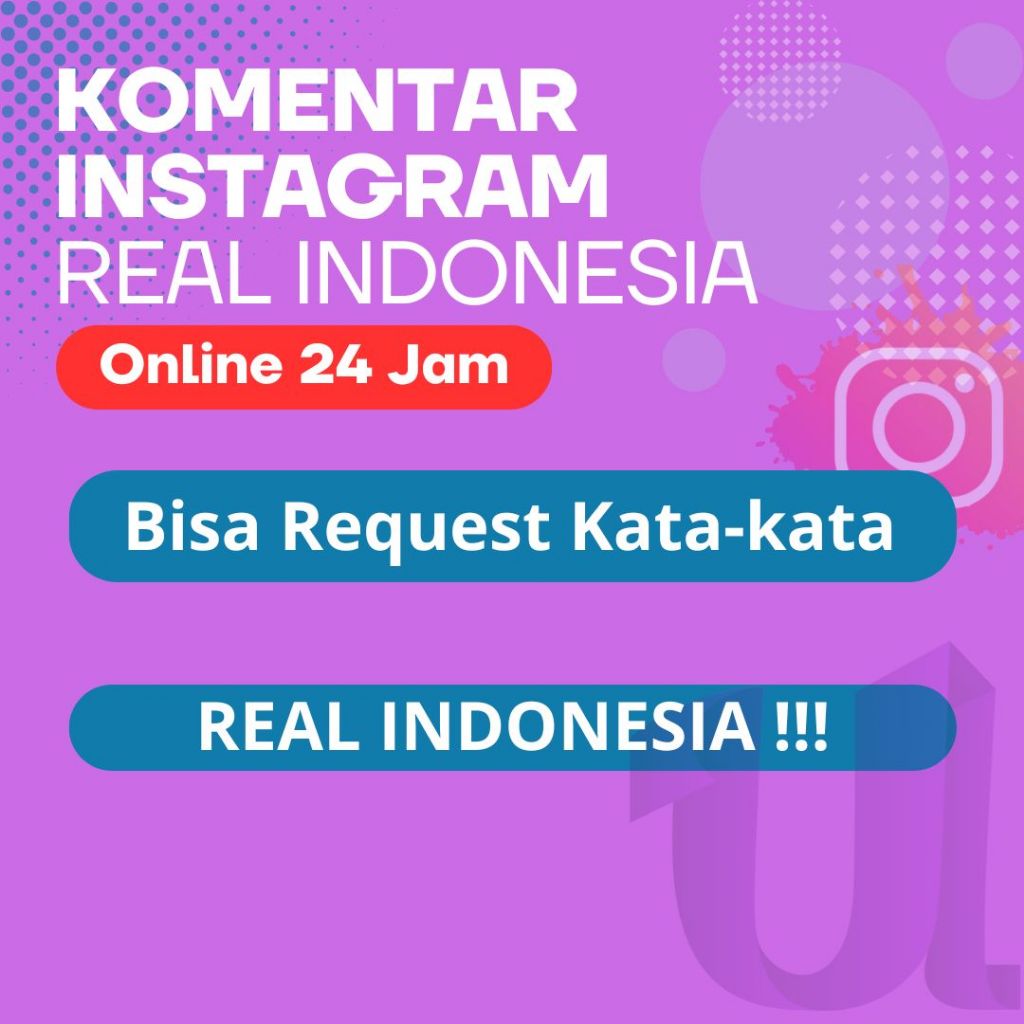 KOMENTAR INSTAGRAM REAL AKUN INDONESIA  - Online 24 Jam