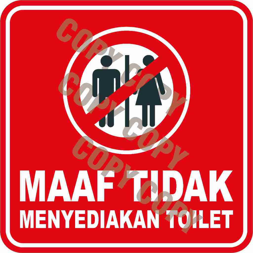 

STIKER MAAF TIDAK MENYEDIAKAN TOILET