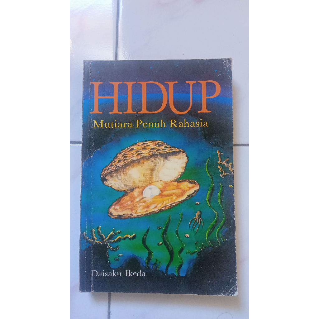 Hidup Mutiara Penuh Rahasia - Daisaku Ikeda