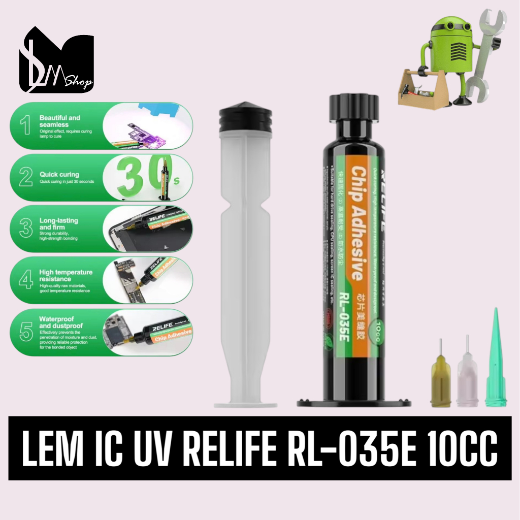 

LEM CHIP IC UV GLUE RELIFE RL-035E 10CC | TAHAN AIR | TAHAN DEBU | DAYA TAHAN LEM KUAT LAYAR | ORIGINAL