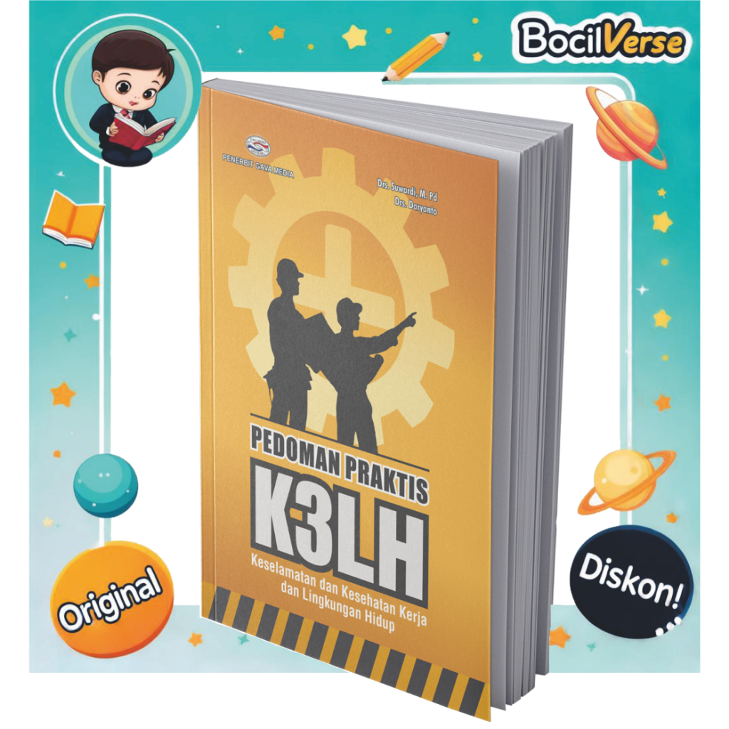Buku Pedoman Praktis K3LH  (Keselamatan, Kesehatan, dan Perlindungan Lingkungan dalam Dunia Kerja)