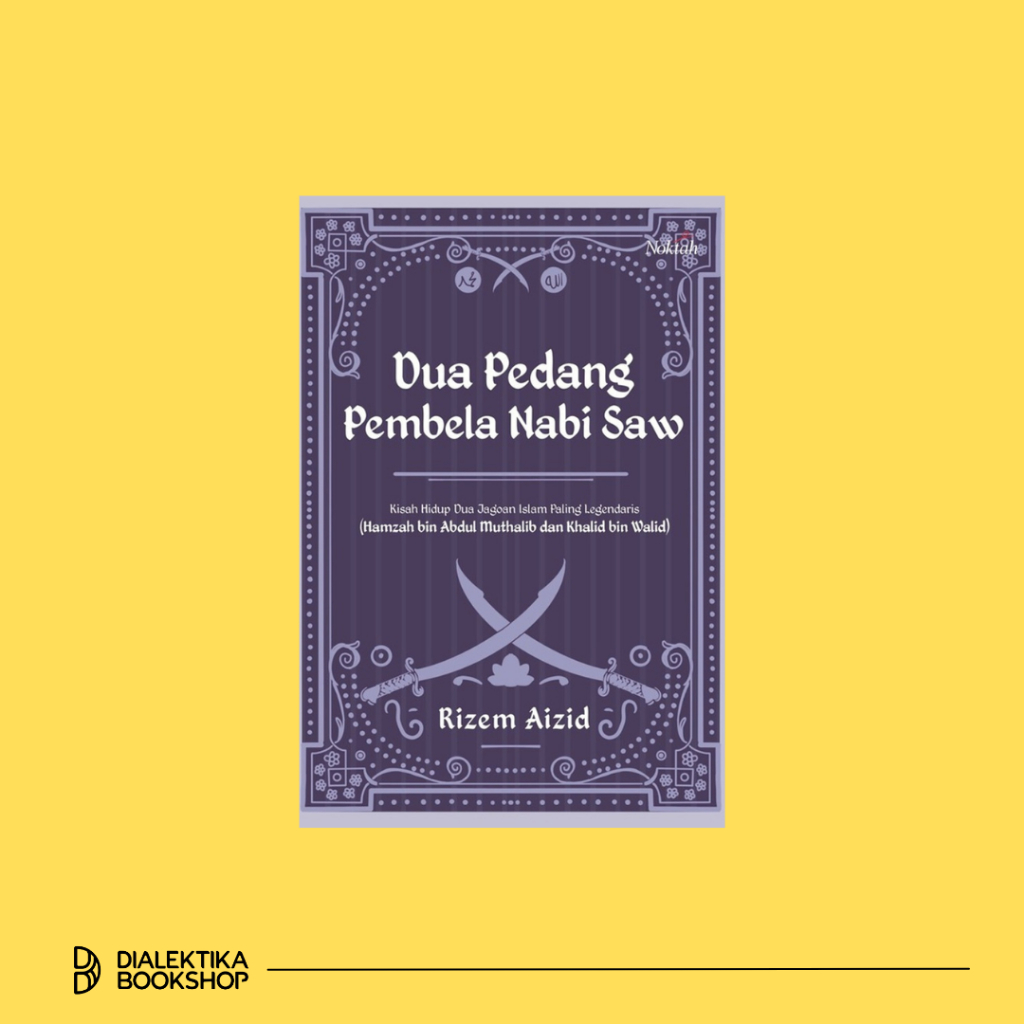 BUKU DUA PEDANG PEMBELA NABI SAW - RISEM AIZID [ORIGINAL]