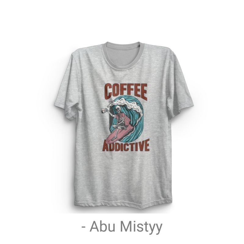 VooloZ DTF - Kaos Distro Coffee Addictive - CO2001CEAE