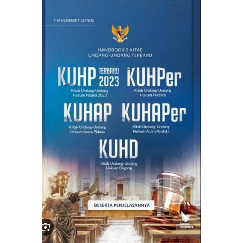 handbook 5 kitab undang undang terbaru KUHP terbaru 2023 KUHAP KUHPer KUHAPer dan KUHD beserta penje