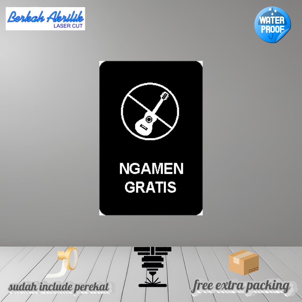 Dilarang Ngamen Sign Board akrilik Ngamen gratis