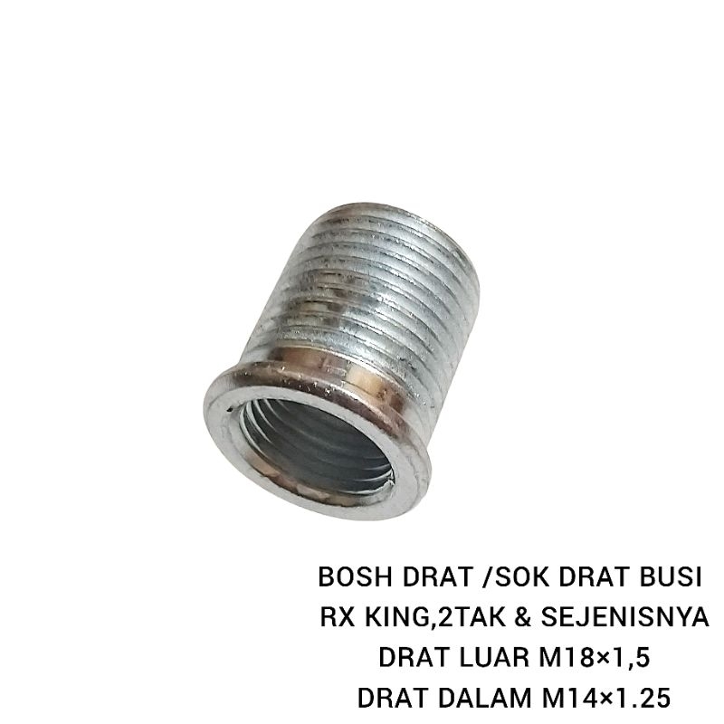 bosh drat sok drat busi rx king 2tak luar M18×1.5 dalam M14×1.25