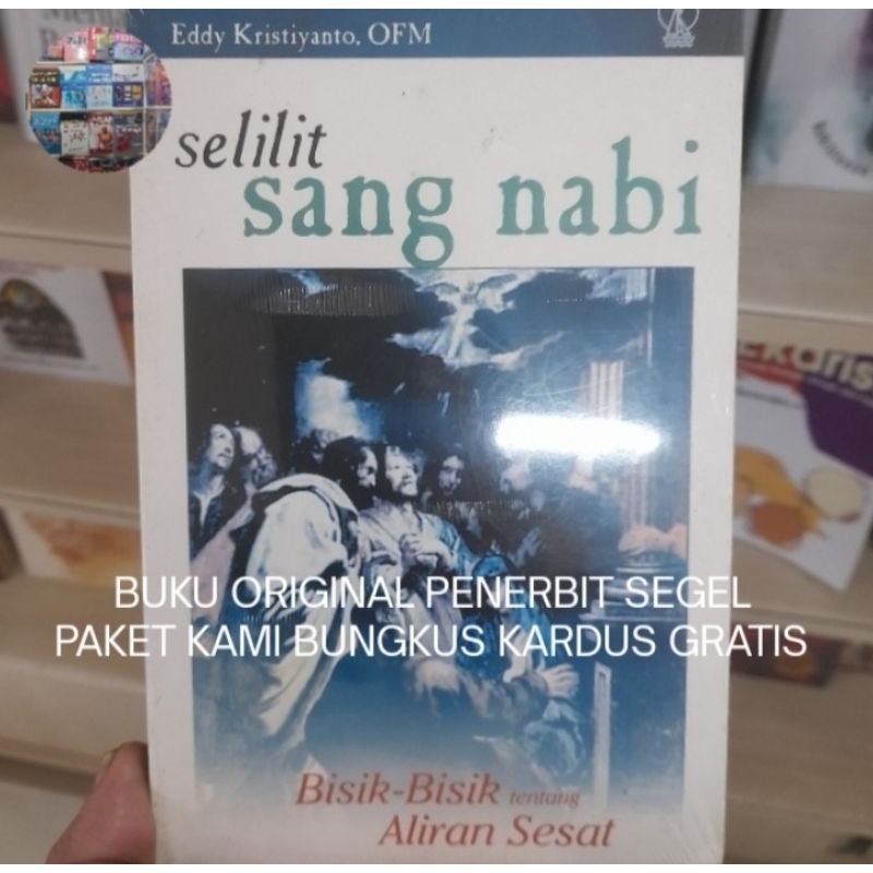 Buku Original Selilit Sang Nabi: Bisik-Bisik Tentang Aliran Sesat - Eddy Kristiyanto