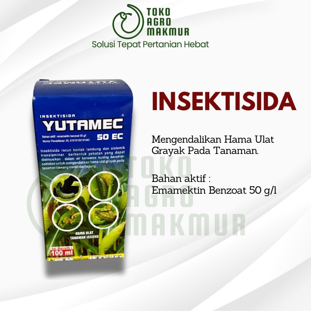 YUTAMEC 50 EC INSEKTISIDA | 100 ML | AMPUH MENGENDALIKAN HAMA ULAT