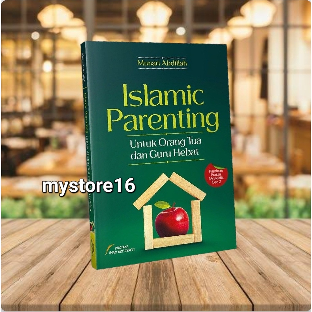 Islamic Parenting Untuk Orang Tua dan Guru Hebat ORIGINAL Pendidikan Anak Dalam Islam