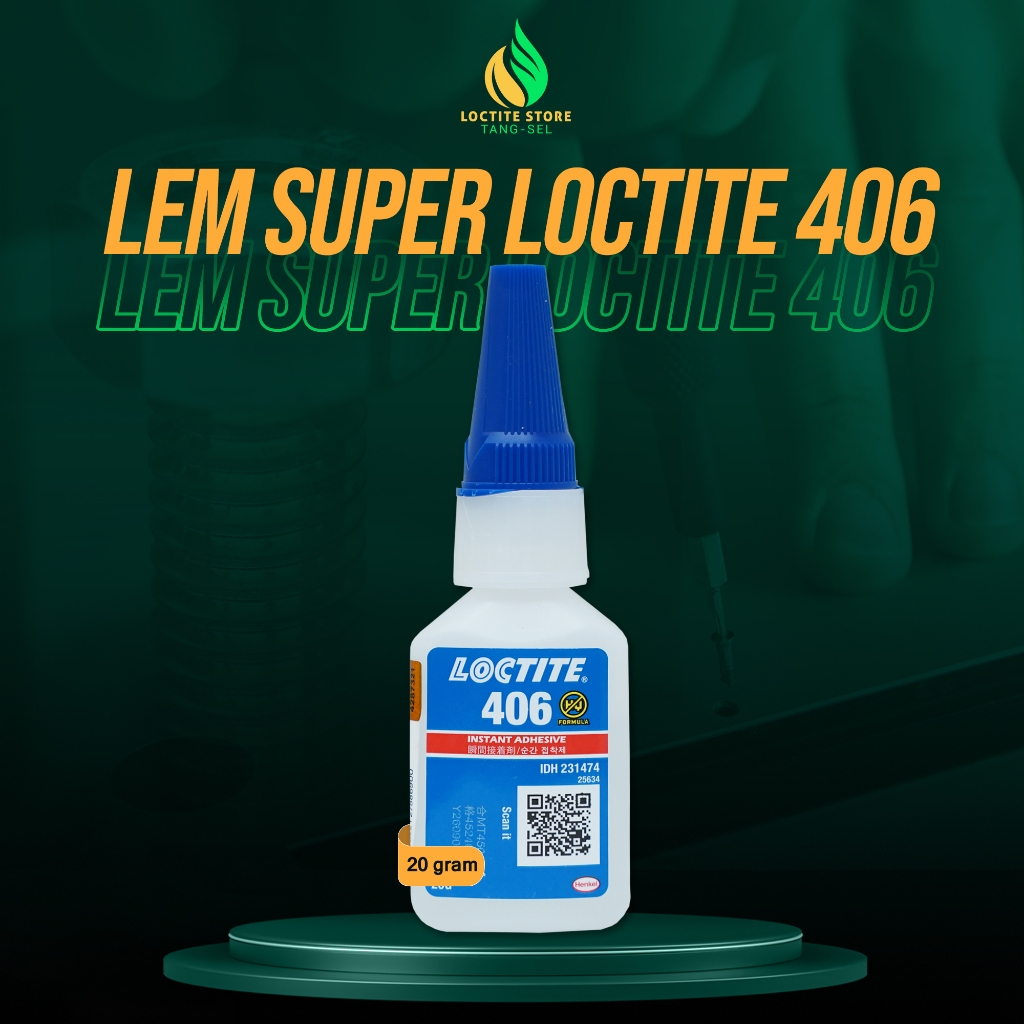 LEM BENING TERKUAT UNTUK PLASTIK DAN KARET ELASTIS LOCTITE 406 20GR