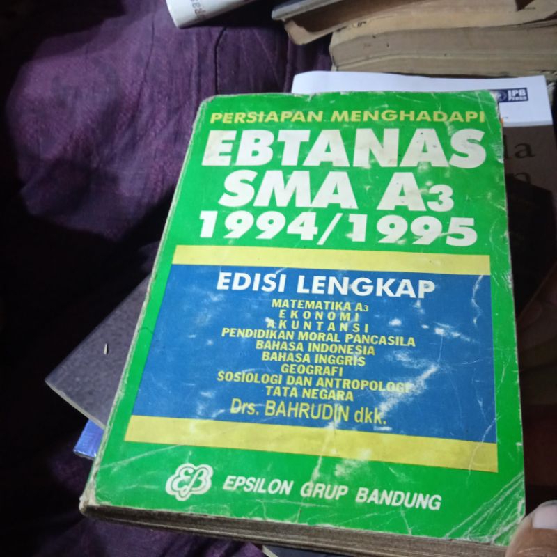 buku persiapan menghadapi Ebtanas SMA A3 1994/1995, edisi lengkap, matematika BHS inggris, ekonomi, 
