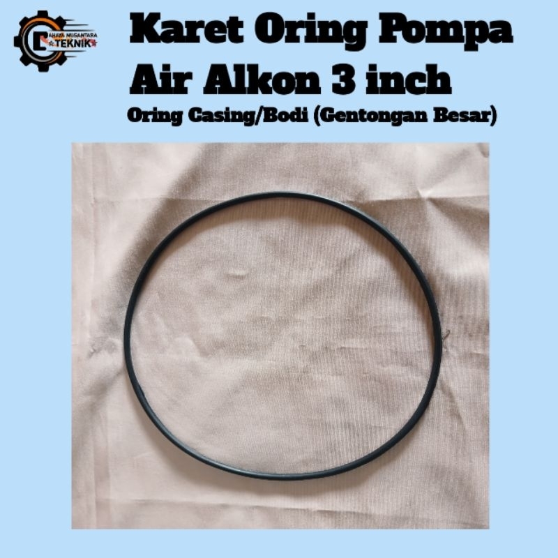 Oring Pompa Air Alkon 3 Inch (Gentongan Besa) Oring Casing/Bodi Pompa Air Alkon 3inch