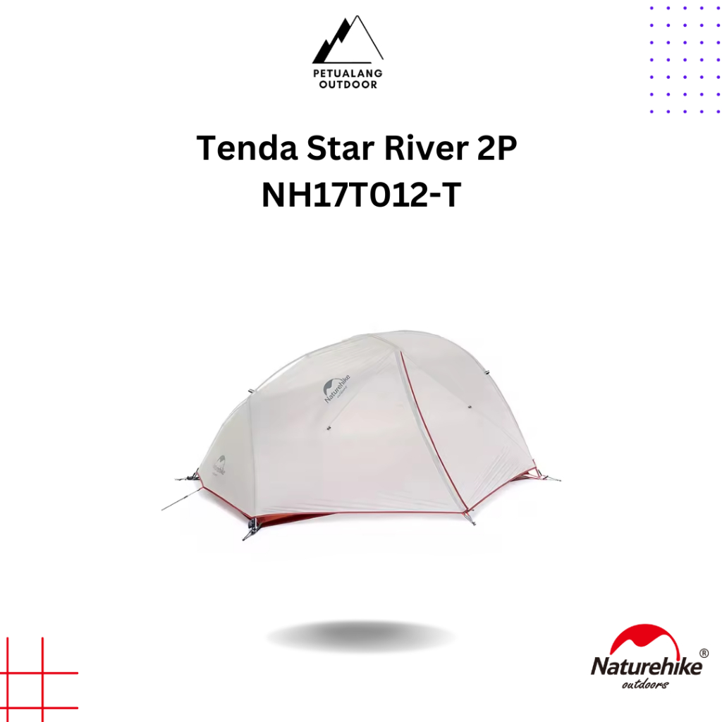 Naturehike Tenda Camping Star River NH17T012-T kapasitas 2 Orang
