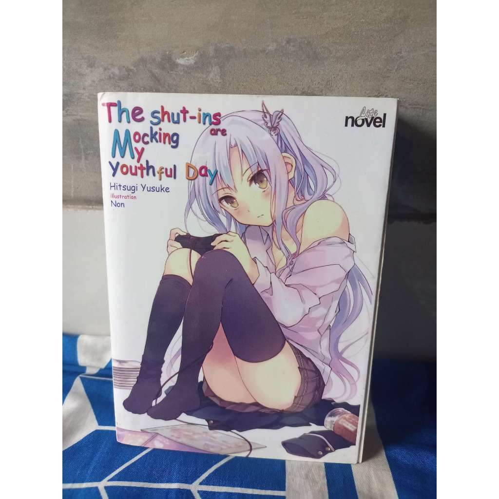 Light Novel The Shut-ins Are Mocking My Youthful Day Original Shining Rose