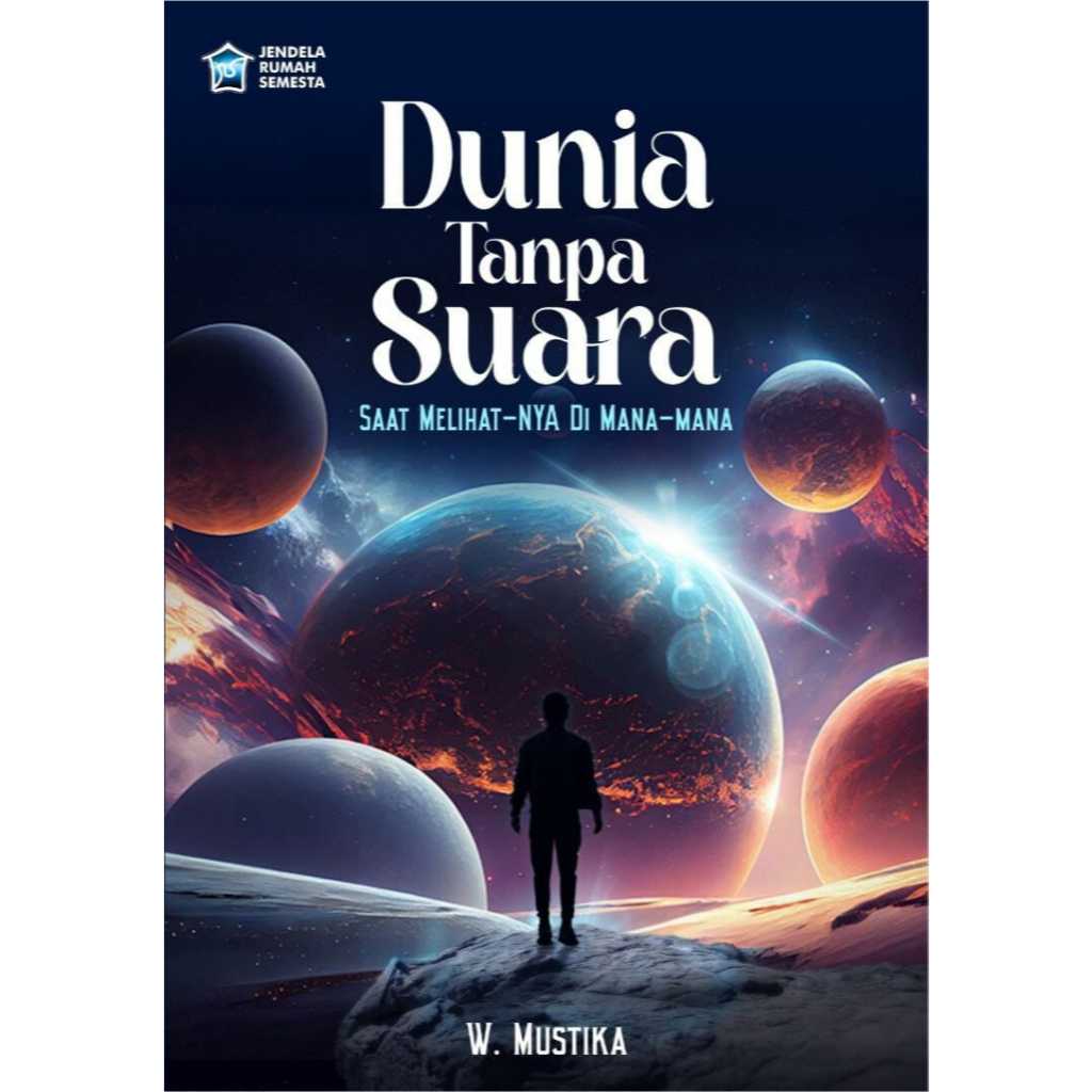 Dunia Tampa SuaraSAAT MELIHAT-NYA DI MANA-MANA karya dr. i wayan mustika