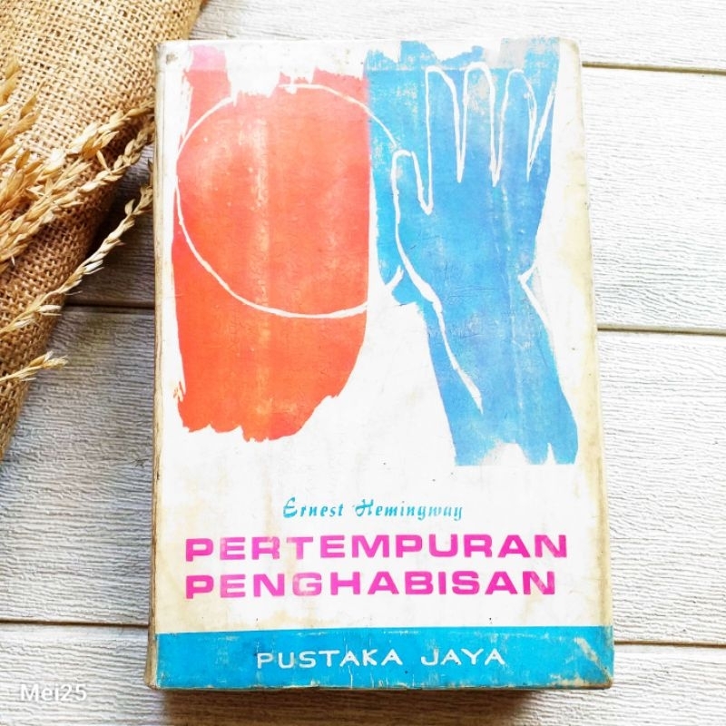 Original Novel | Pertempuran Penghabisan oleh Ernest Hemingway - Pustaka Jaya 1975