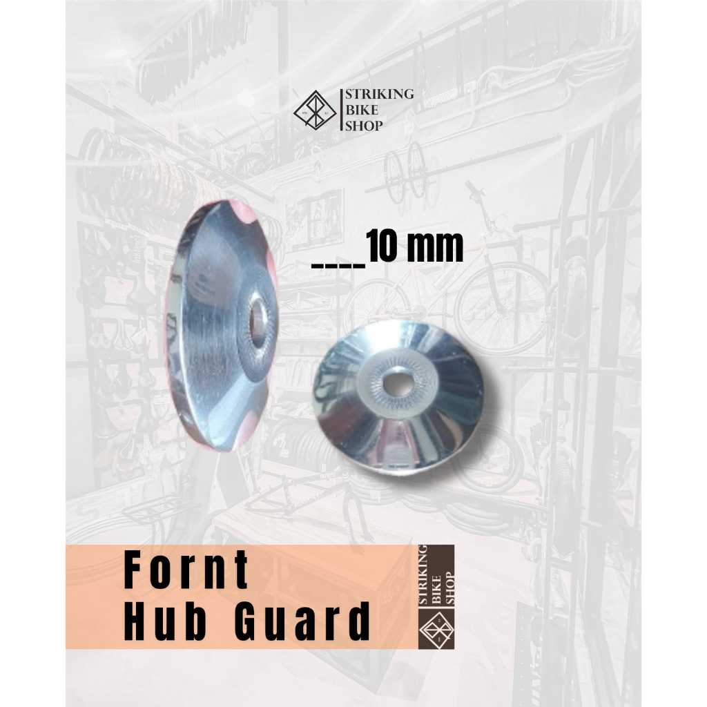 Front hub guard 10mm pelindung hub bmx