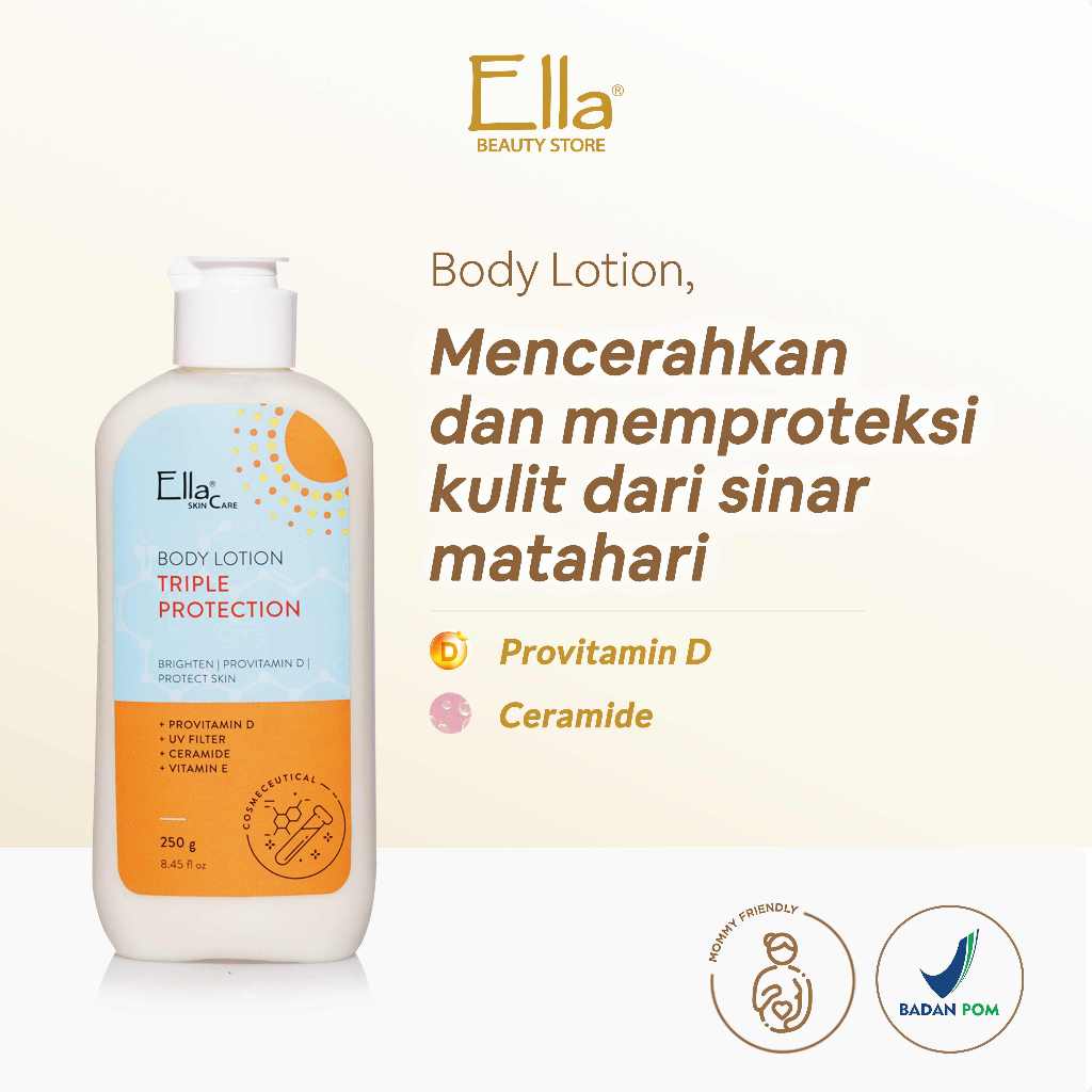 Ella Skincare BODY LOTION TRIPLE PROTECTION - Lotion Badan, Mencerahkan, Menutrisi dan Melindungi da