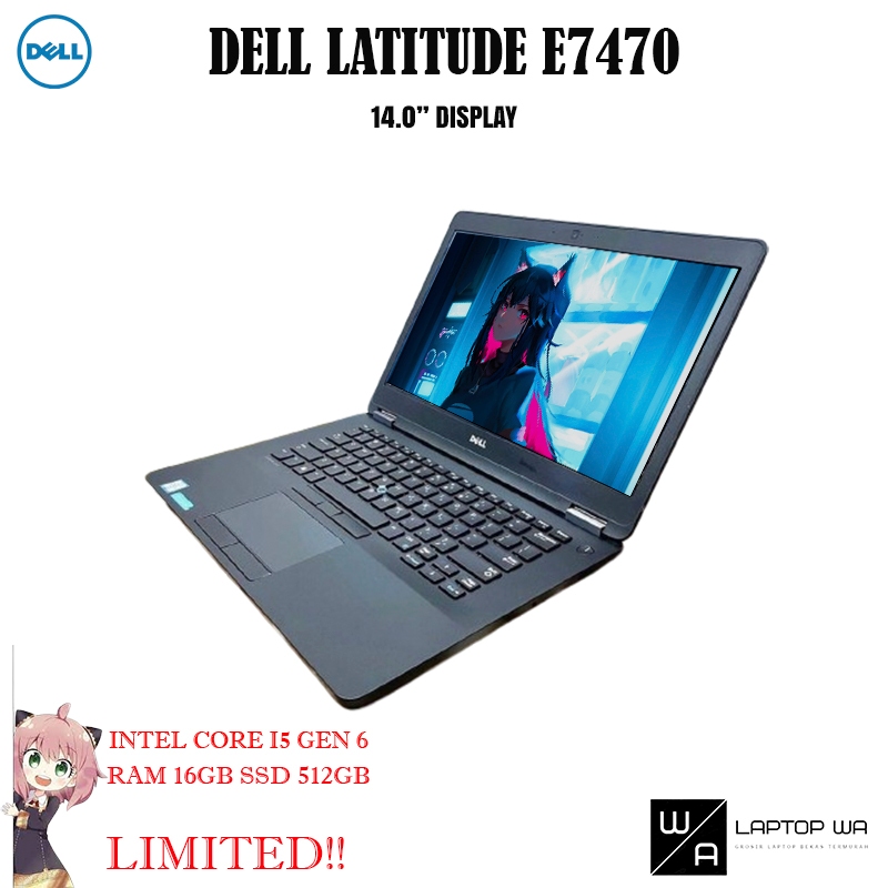 DELL Latitude E7470 Core I7 Gen 6 RAM 16GB SSD 512GB 14inch Display