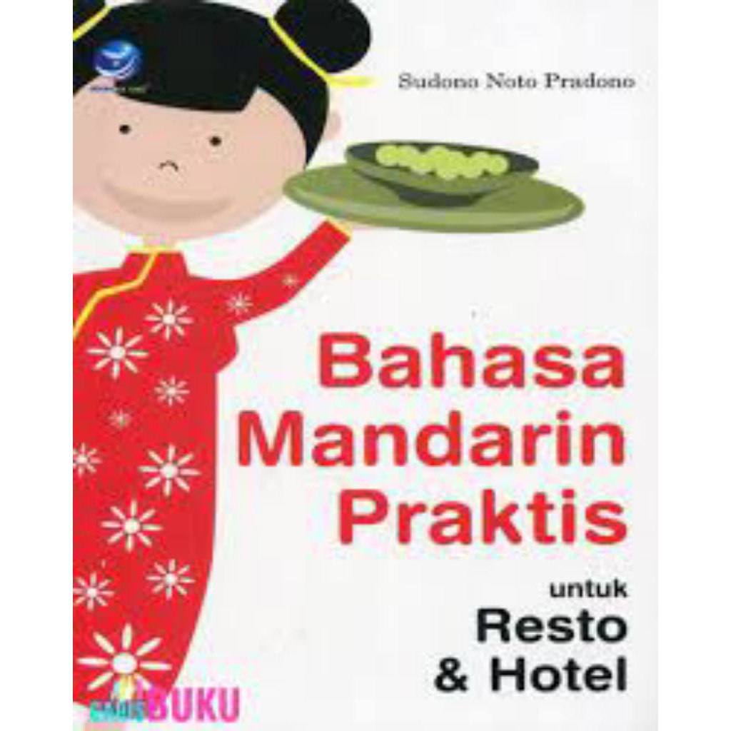 Bahasa Mandarin Praktis Untuk Resto Dan Hotel