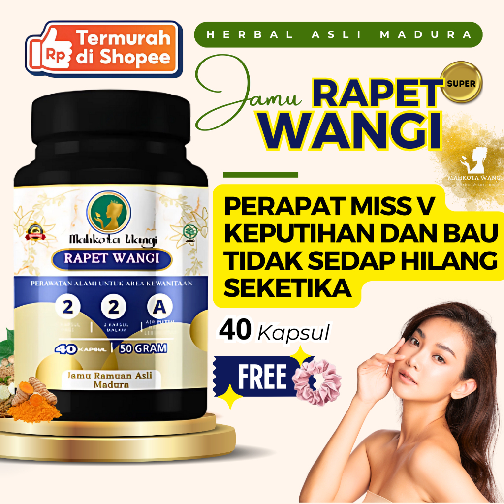MAHKOTA WANGI Jamu Rapet Wangi Super – Miss V Cepat Rapat, Kencang & Wangi Herbal Manjakani Madura