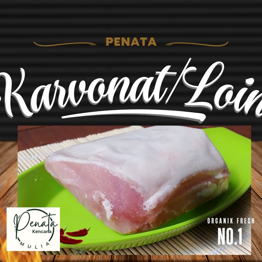 

DAGING BABI KARBONAT/PORK LOIN