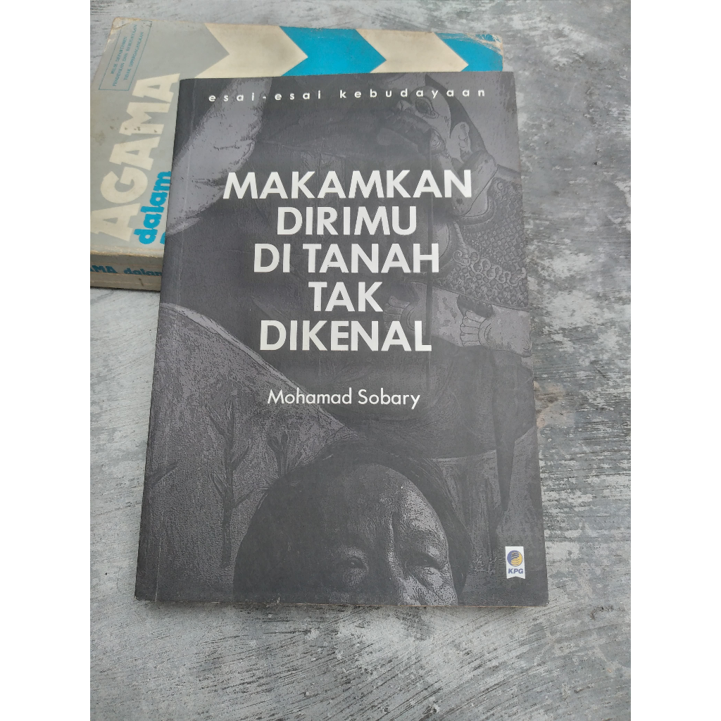 ORI Buku Makamkan Dirimu di Tanah Tak Dikenal Penulis: Mohamad Sobary
