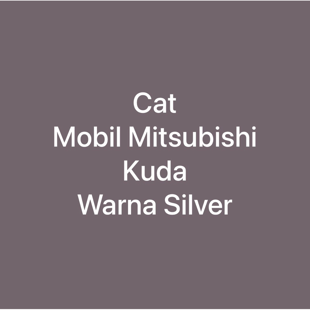 Cat mobil Mitsubishi kuda warna silver