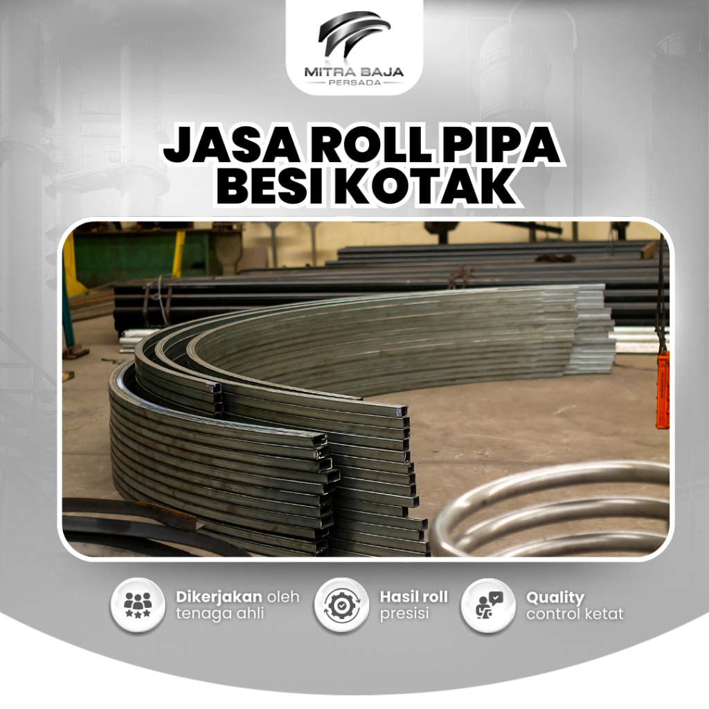 Jasa Roll Pipa Kotak Besi Stainless Steel Square Hollow Rectangle | Metal Bending MBP
