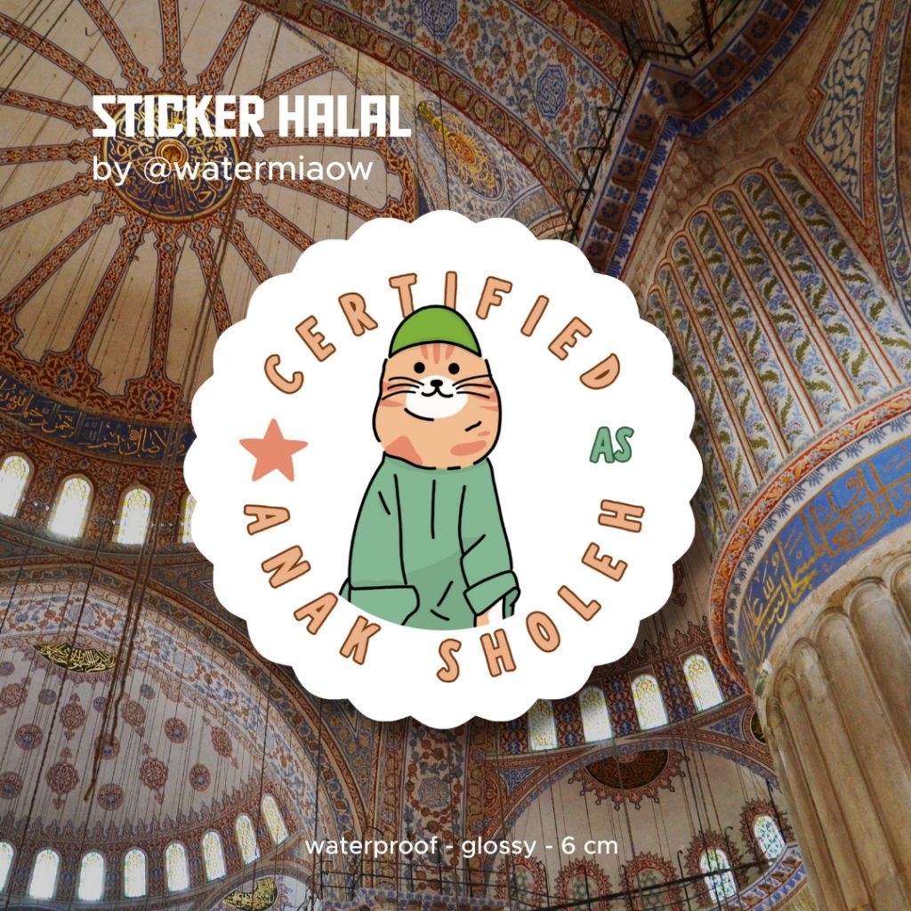 

STIKER MEME KUCING HALAL ISLAMI BY WATERMIAOW "CERTIFIED AS ANAK SHOLEH" |WATERPROOF
