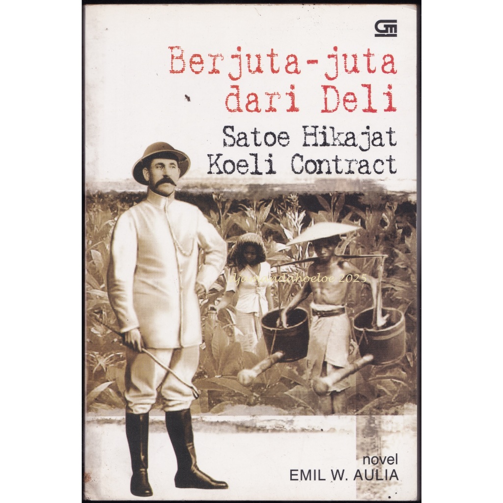 Berjuta-juta dari Deli- Satoe Hikajat Koeli Contract