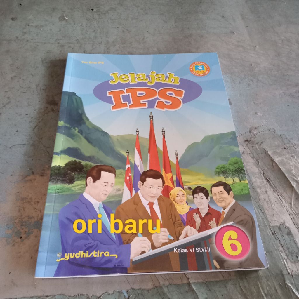 Buku Jelajah IPS kurikulum 2013 untuk SD/MI KELAS VI 6 - Tim Bina IPS Penerbit Yudhistira