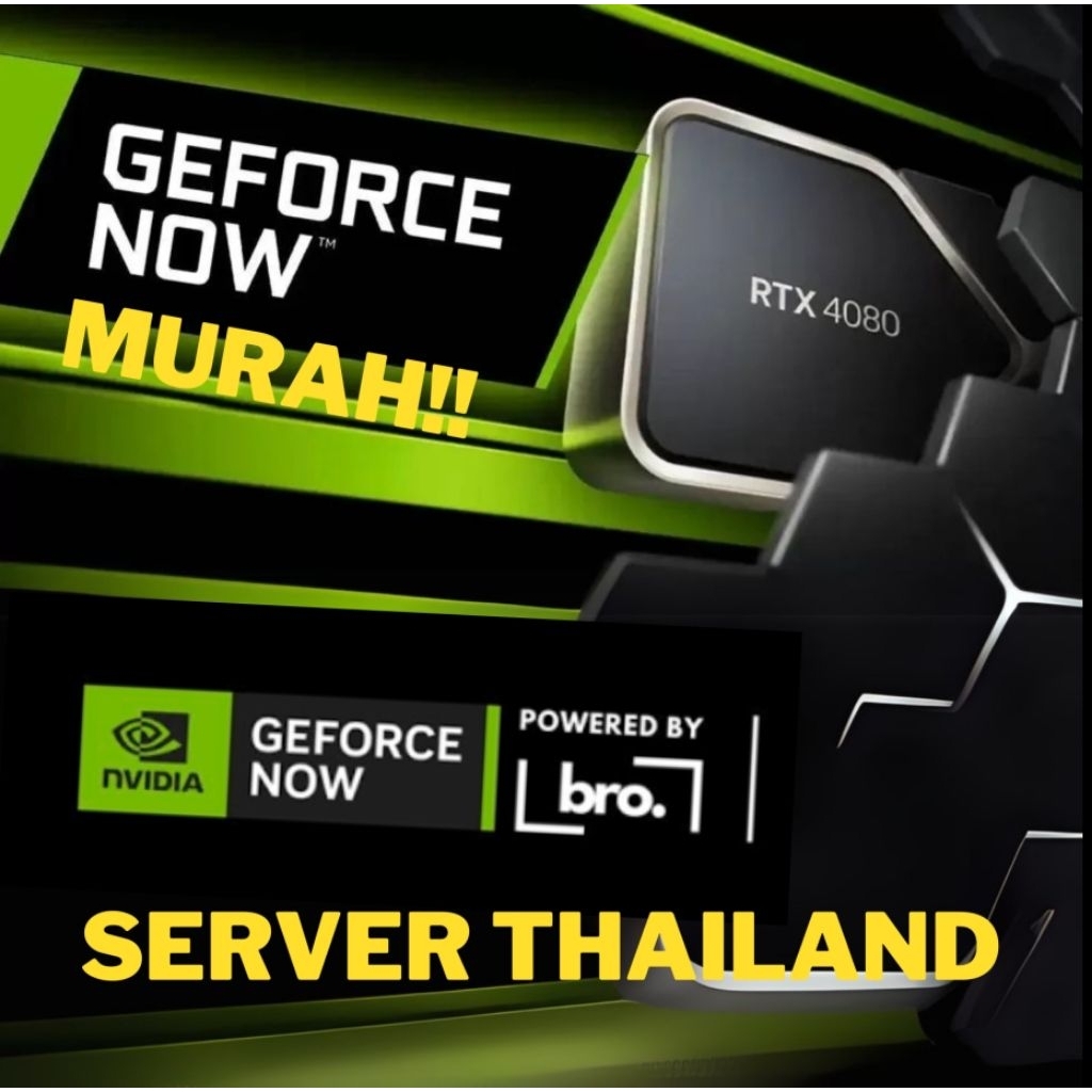 GEFORCE NOW 1 BULAN PREMIUM THAILAND NO LAG NO DELAY NO VPN MURAH MERIAH BISA ALL DEVICE