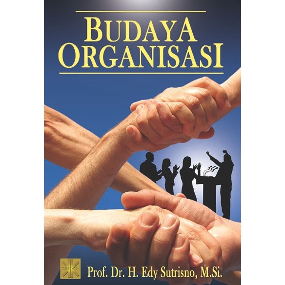 KODE A55N BUDAYA ORGANISASI Prof Dr H Edy Sutrisno MSi