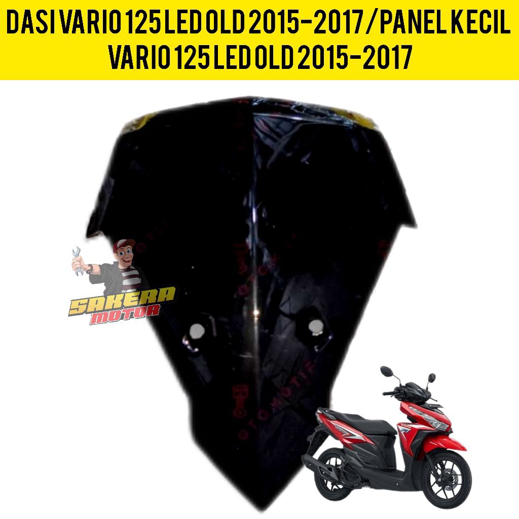 DASI VARIO 125 LED OLD/PANEL KECIL VARIO 125 LED OLD/TEMENG KECIL VARIO 125 LED OLD 2015-2017