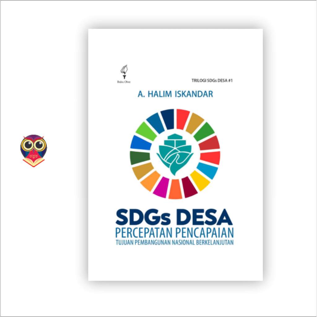Buku SDGs DESA : Percepatan Pencapaian Tujuan Pembangunan Nasional Berkelanjutan
