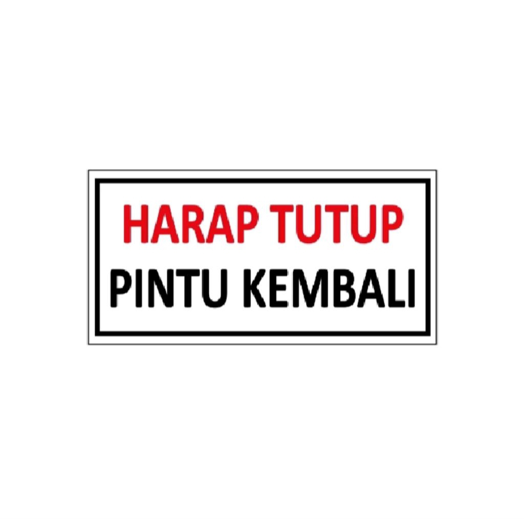 

Stiker vinyl HARAP TUTUP PINTU KEMBALI 10X23CM sign rambu k3