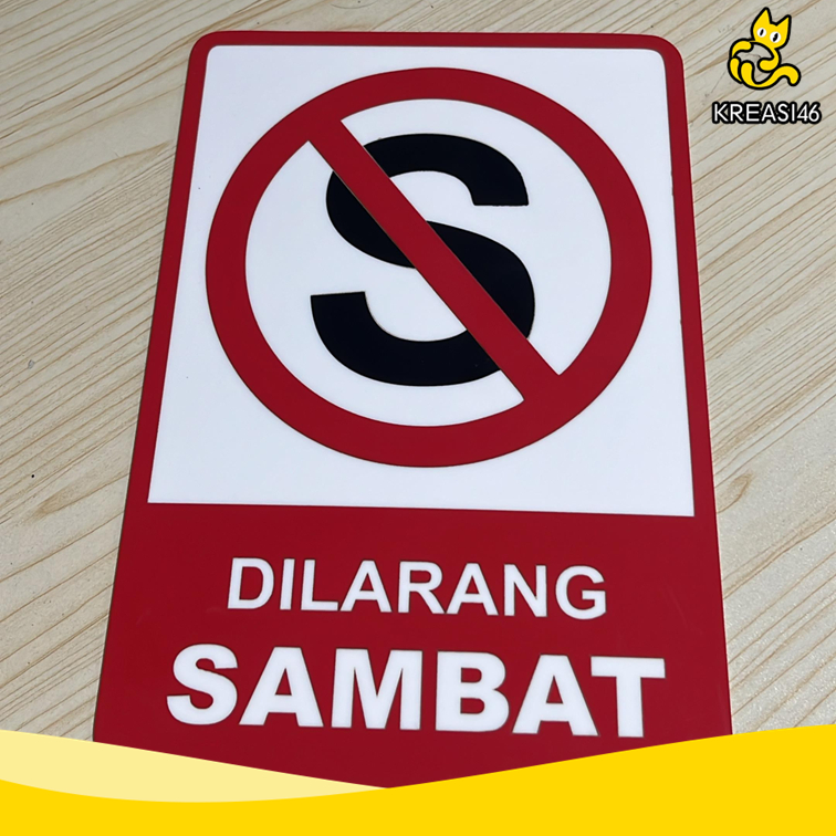 

SIGN AKRILIK DILARANG SAMBAT PAPAN DILARANG SAMBAT SIGNAGE UKURAN 31CM X 23CM