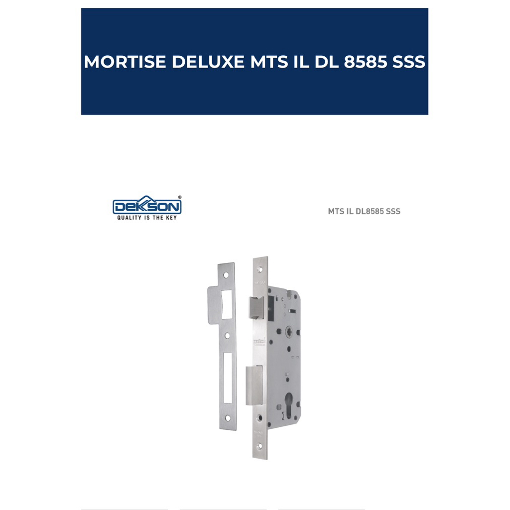 DEKKSON MORTISE DELUXE MTS IL DL8585 SSS