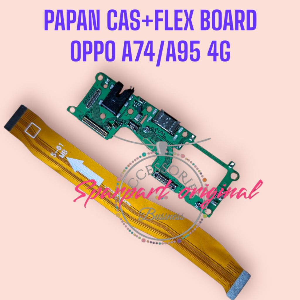 PAPAN CAS+FLEXSIBEL BOARD OPPO A74/A95 4G FULL IC SET ORIGINAL