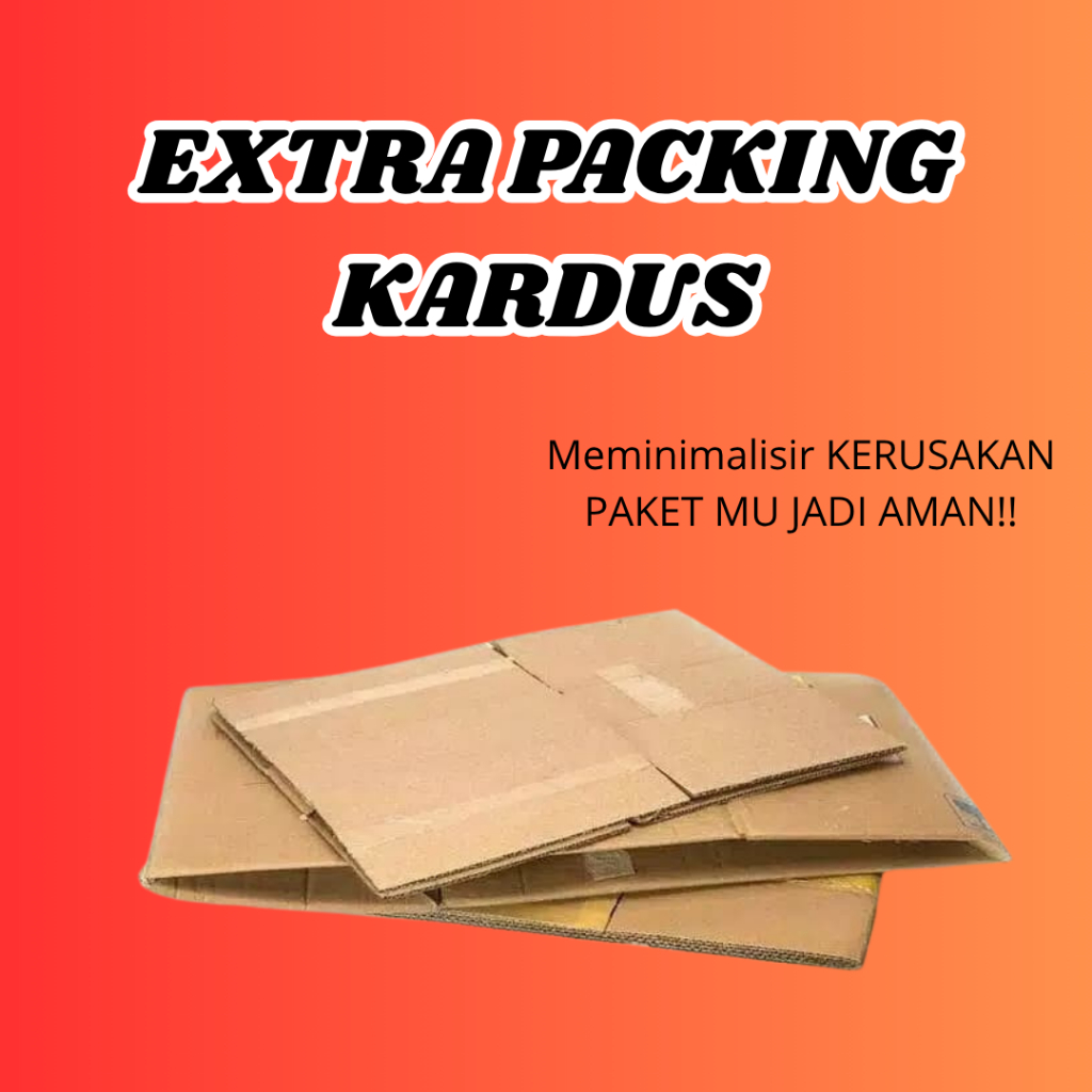 

EXTRA PACKING KARDUS UNTUK MEMINIMALISIR KERUSAKAN (KARDUS BEKAS)