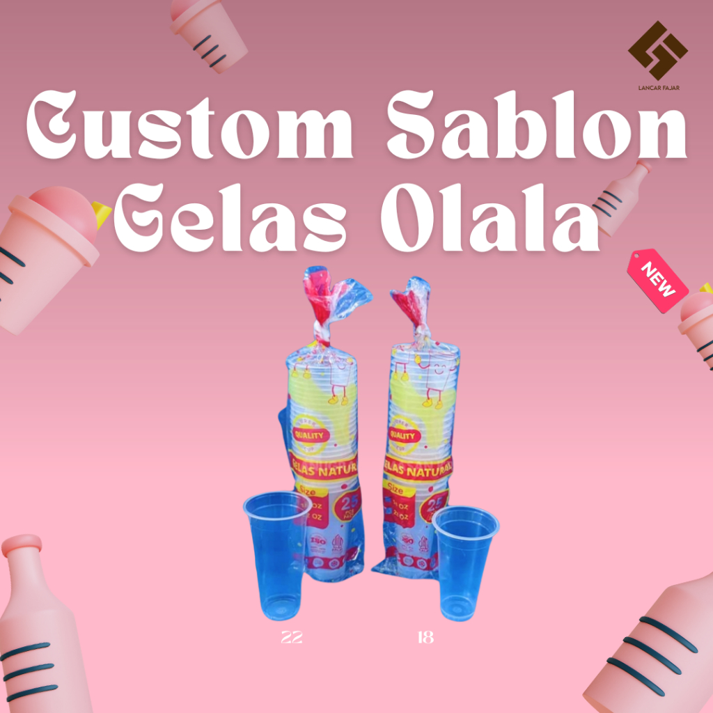 Sablon Cup Gelas Merk Olala Custom 1 Warna - Custom Gelas Plastik (Harga termasuk cup)