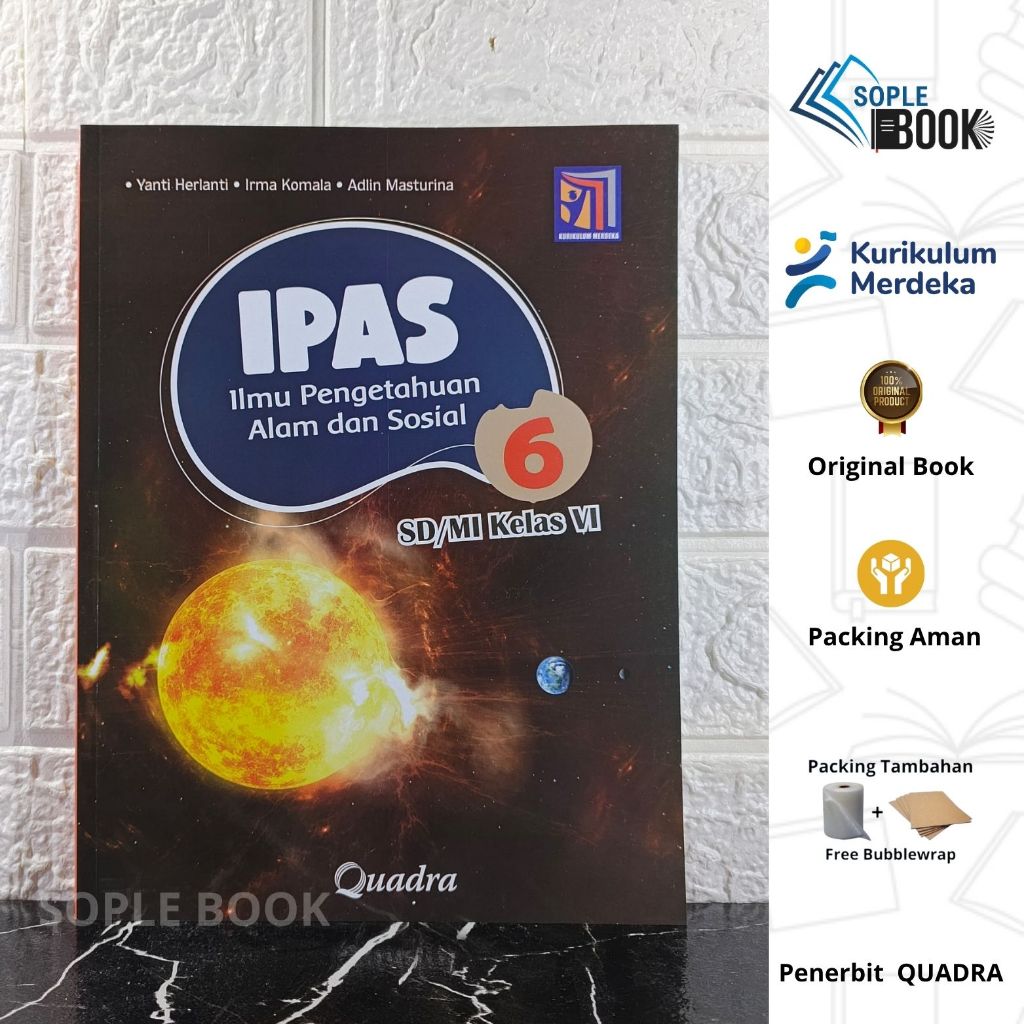 Buku IPAS untuk SD/MI Kelas 6 " Ilmu Pengetahuan Alam dan Sosial " Quadra Kurikulum Merdeka