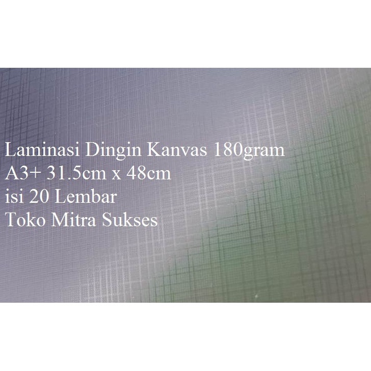 

KODE A77Z Laminasi Dingin Kanvas A3 315cm x 48cm