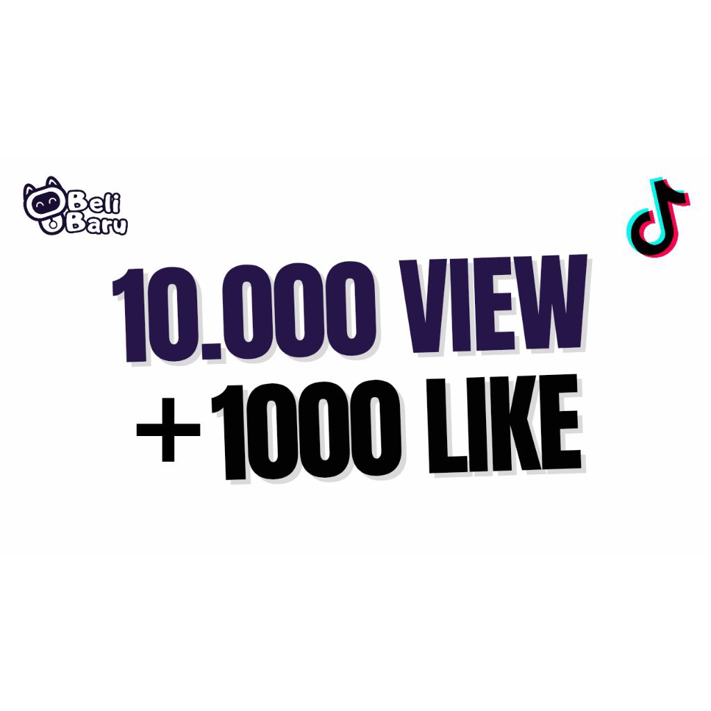 PROMO PAKET 10.000 View Tiktok + 1000 Like TikTok dan Bonus | Termurah